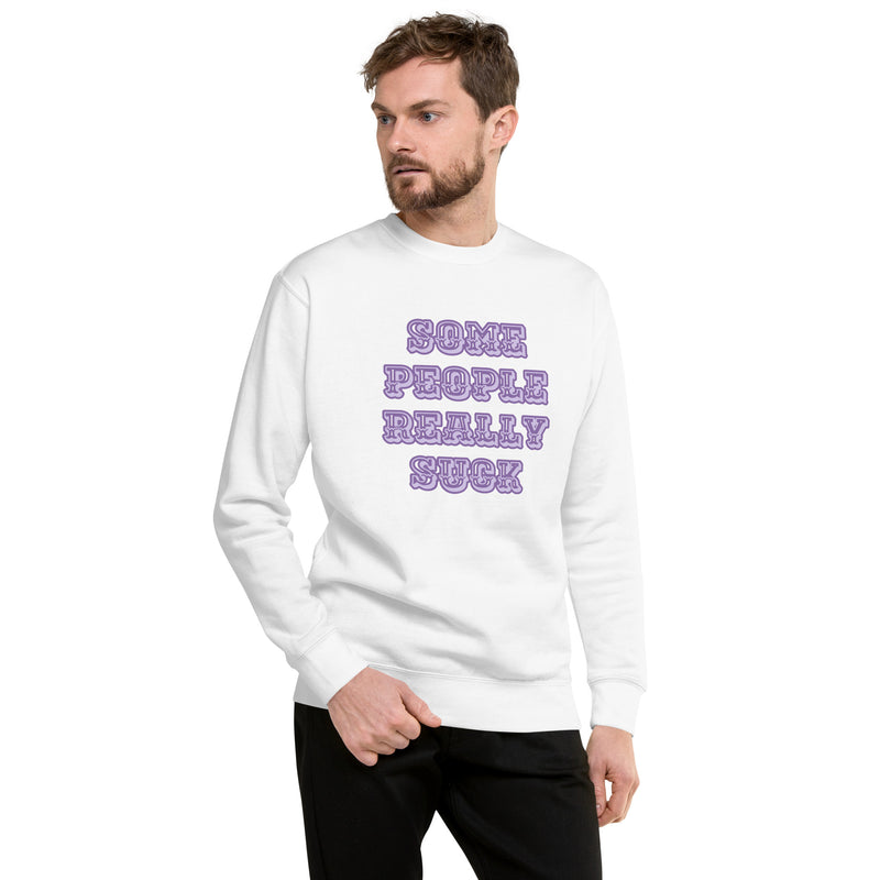 Sweatshirt med texten "Some people really suck"