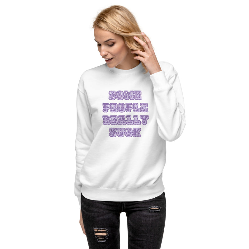 Sweatshirt med texten "Some people really suck"