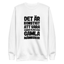 Sweatshirt med texten "Det är konstigt"