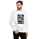 Sweatshirt med texten "Det är konstigt"