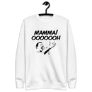 Sweatshirt med texten "MAMMA! OOOOOOH!"