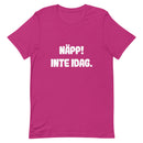 T-shirt med bild texten "Näpp! Inte idag."