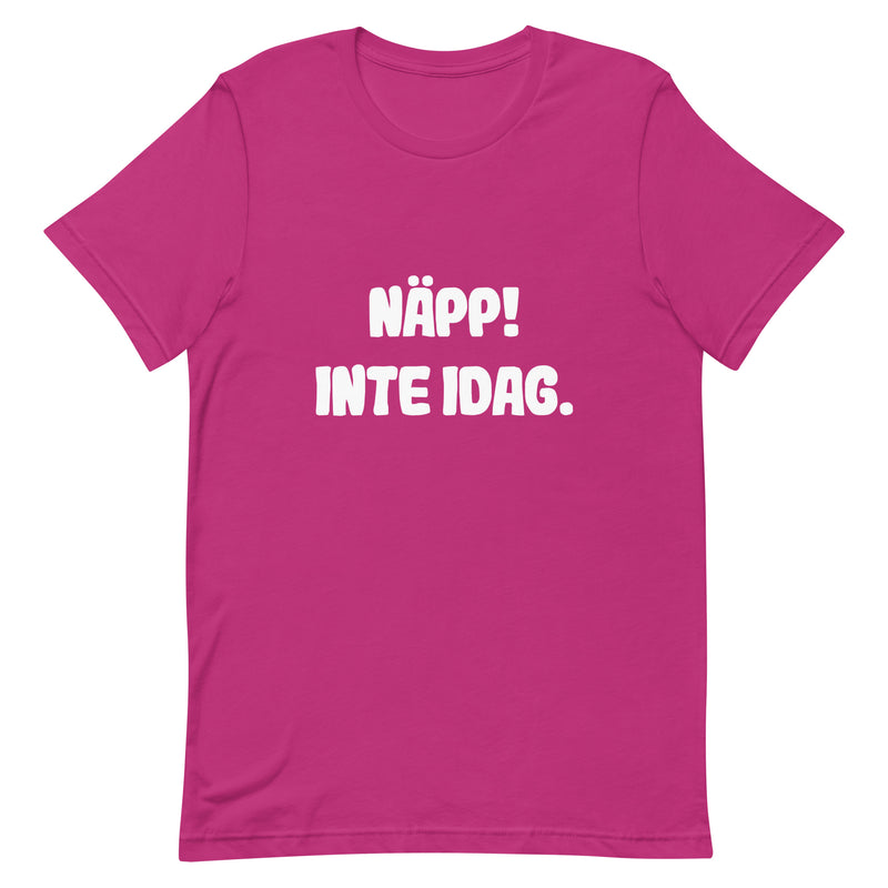 T-shirt med bild texten "Näpp! Inte idag."