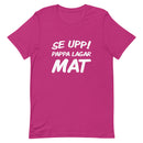 T-shirt med bild texten "Se upp! Pappa lagar mat"