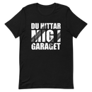 T-shirt med bild texten "Du hittar mig i garaget"