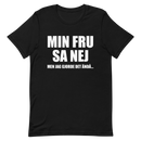 T-shirt med bild texten "Min fru sa nej"