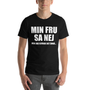 T-shirt med bild texten "Min fru sa nej"