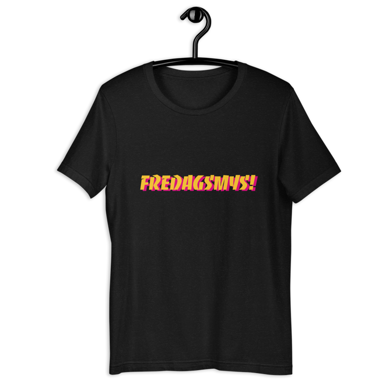 T-shirt med bild texten "FREDAGSMYS!"