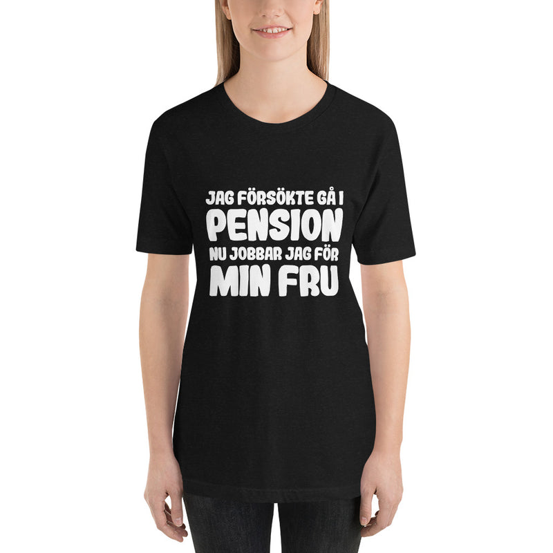 T-shirt med bild texten "Jag försökte gå i pension"