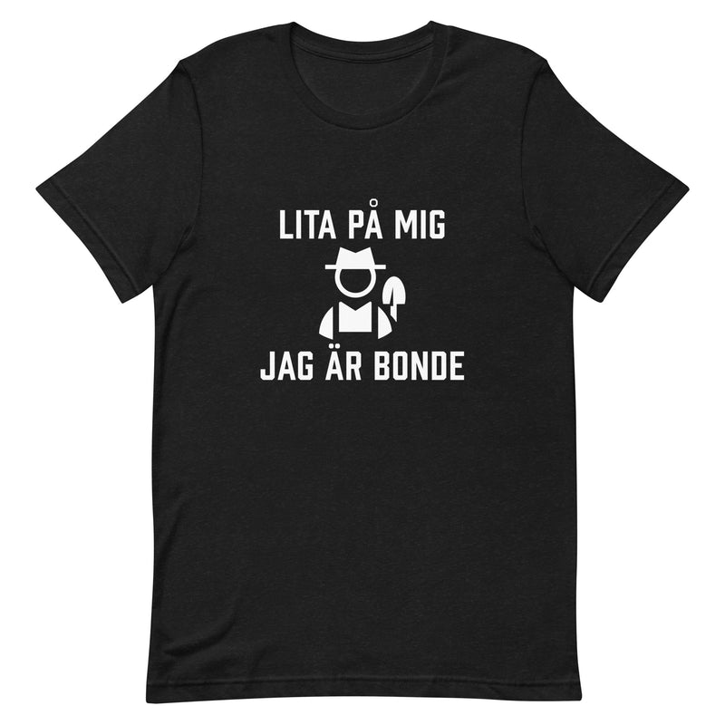 T-shirt med bild texten "Lita på mig, jag är bonde"