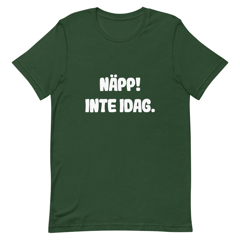 T-shirt med bild texten "Näpp! Inte idag."