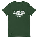 T-shirt med bild texten "Lita på mig, jag vet vad jag gör...typ"