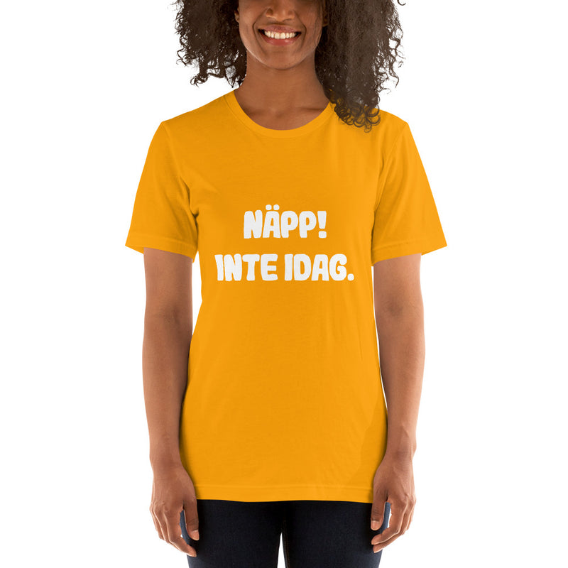 T-shirt med bild texten "Näpp! Inte idag."