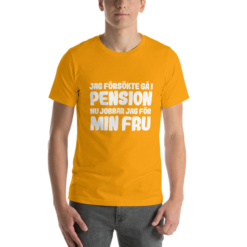 T-shirt med bild texten "Jag försökte gå i pension"