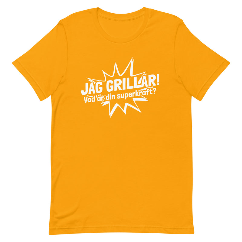 T-shirt med bild texten "Jag grillar, vad är din superkraft?"
