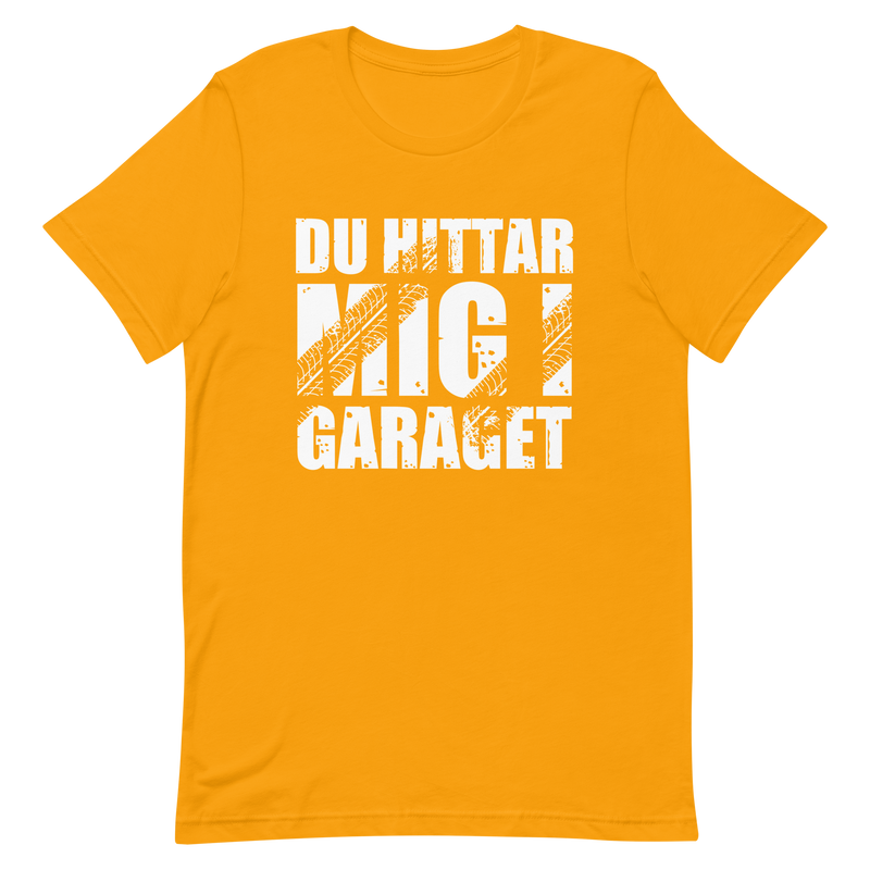T-shirt med bild texten "Du hittar mig i garaget"