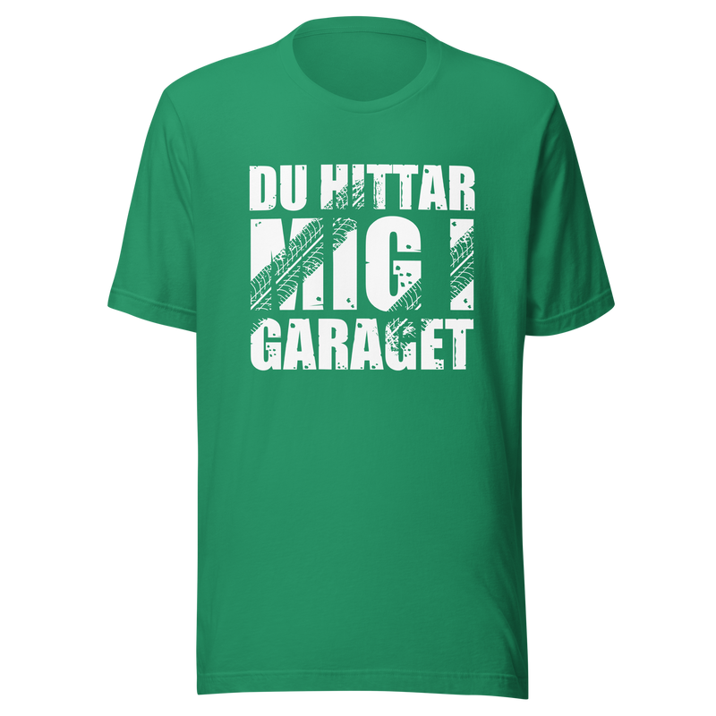 T-shirt med bild texten "Du hittar mig i garaget"
