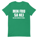 T-shirt med bild texten "Min fru sa nej"