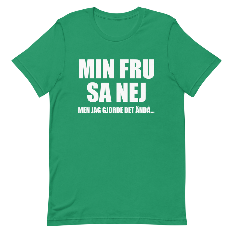 T-shirt med bild texten "Min fru sa nej"