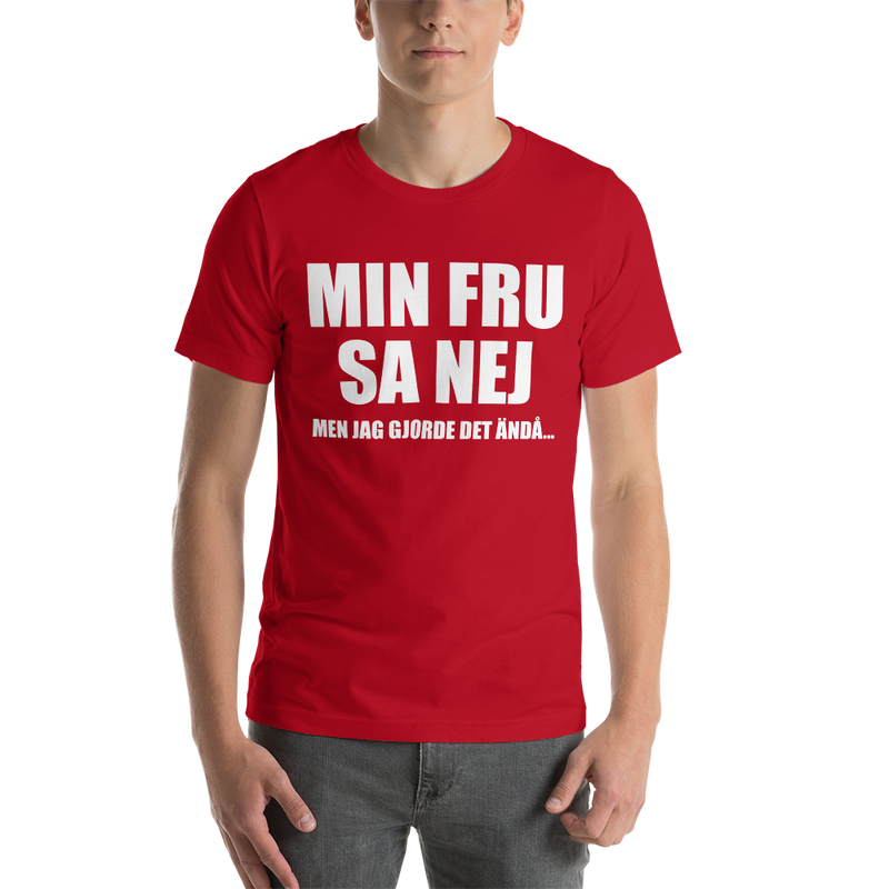 T-shirt med bild texten "Min fru sa nej"