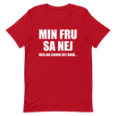 T-shirt med bild texten "Min fru sa nej"