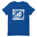 T-shirt med bild texten "Du hittar mig i garaget"