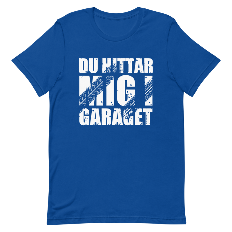 T-shirt med bild texten "Du hittar mig i garaget"
