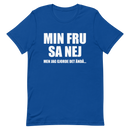 T-shirt med bild texten "Min fru sa nej"