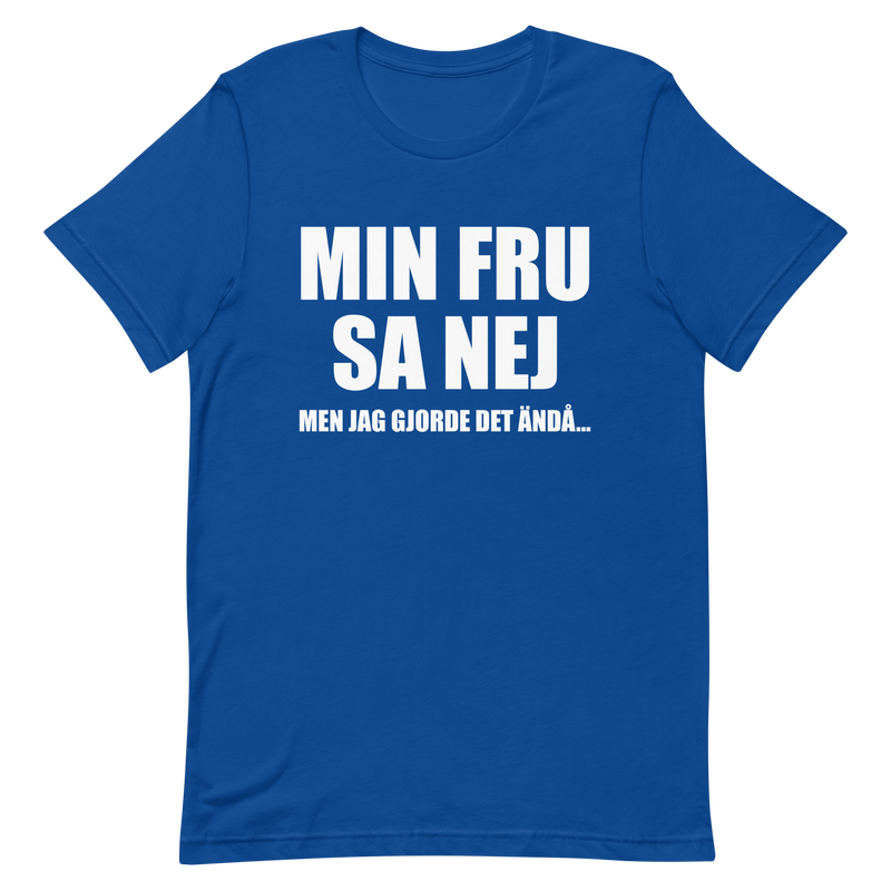 T-shirt med bild texten "Min fru sa nej"