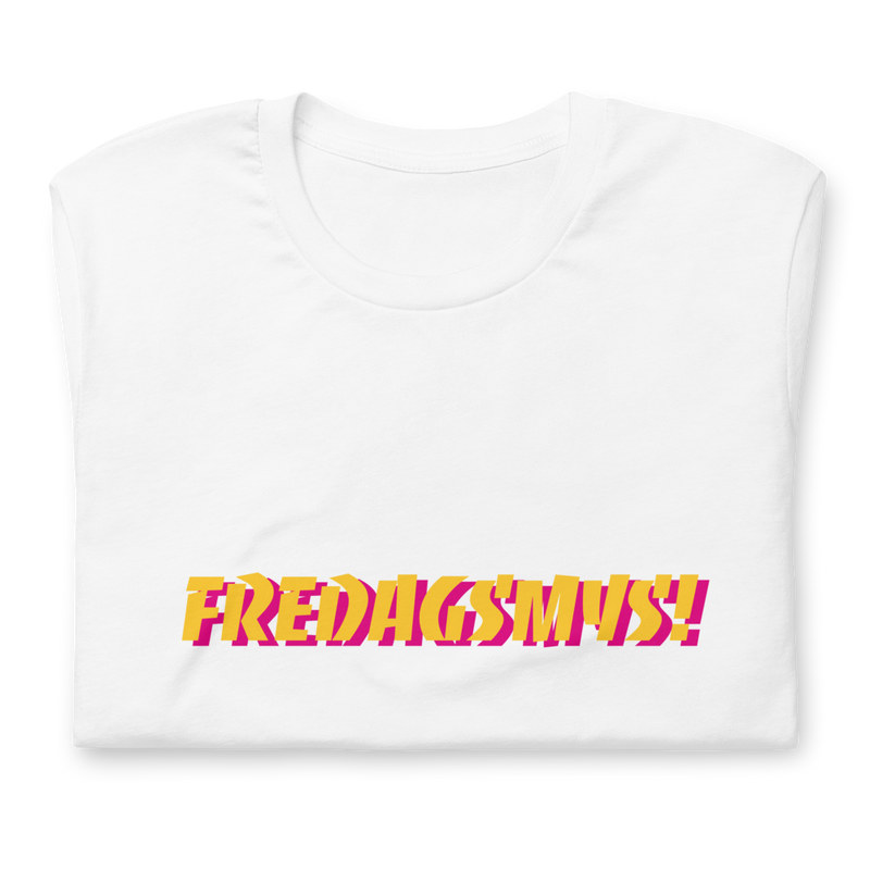 T-shirt med bild texten "FREDAGSMYS!"