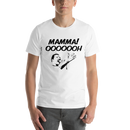 T-shirt med bild texten "Mamma! OOOOOH!"