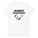 T-shirt med bild texten "Mamma! OOOOOH!"