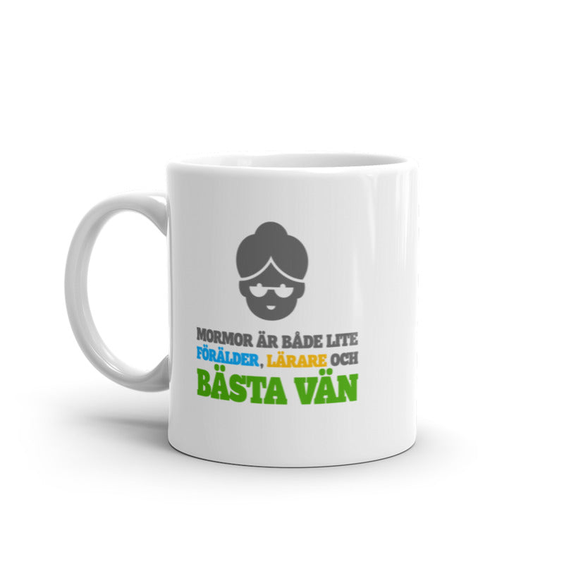 Porslinsmugg med texten "Mormor är både lite förälder, lärare och bästa vän"