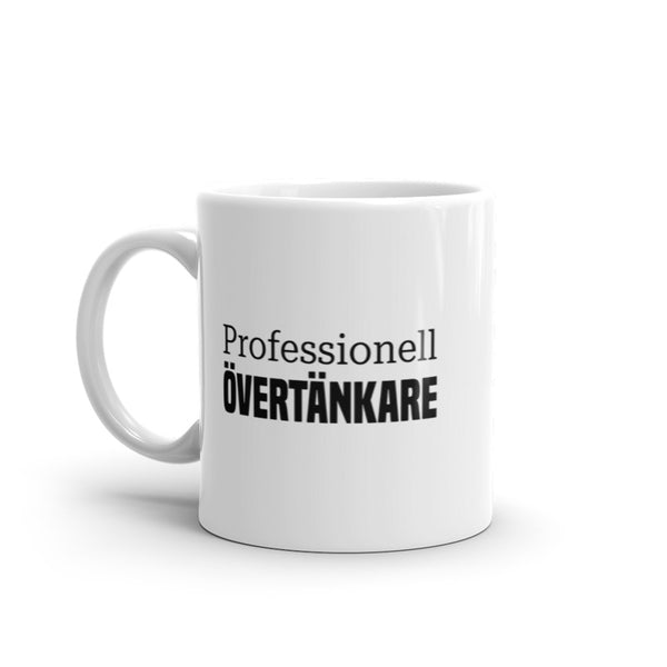 Porslinsmugg med texten "Professionell övertänkare"