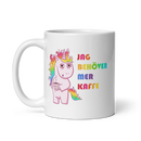 Porslinsmugg med texten "Jag behöver mer kaffe"