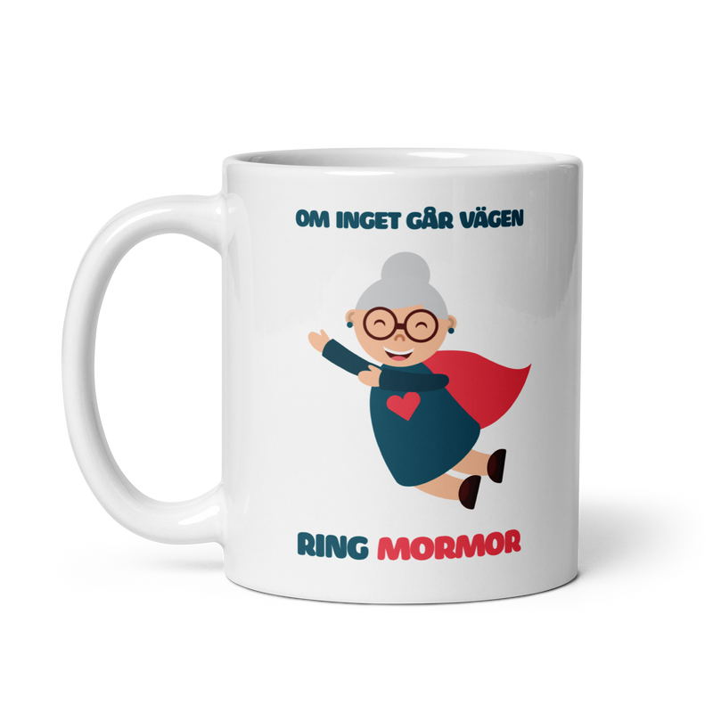 Porslinsmugg med texten "Om inget går vägen - ring mormor"