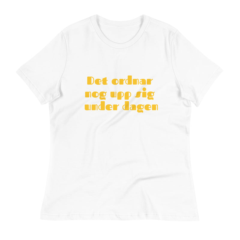 T-shirt med bild texten "Det ordnar nog upp sig under dagen"